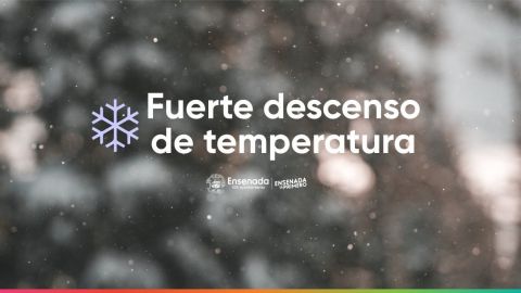 Fuerte descenso de temperaturas en Baja California: Protección Civil