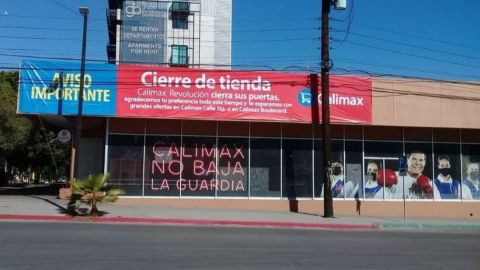Cerrará Calimax de calle 10 y Revolución en Tijuana