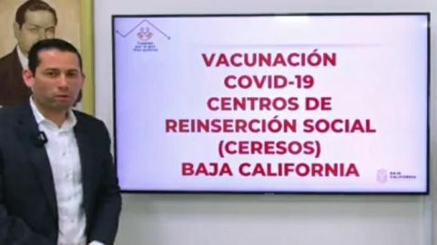 Vacunarán contra COVID-19 a reos de Baja California