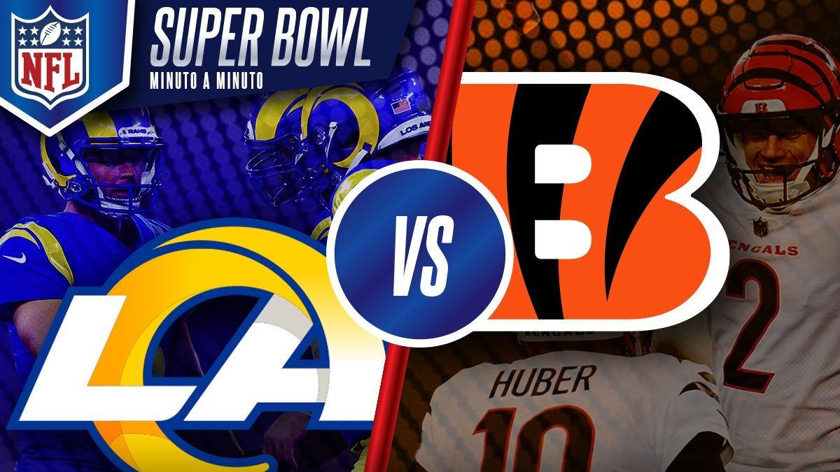 Super Bowl 2022, Rams vs Bengals: RESULTADO final de la NFL