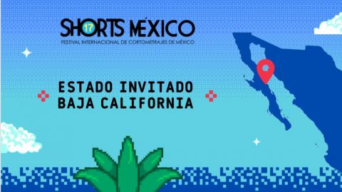 Baja California estado invitado en Festival de Cortometrajes Shorts México 2022