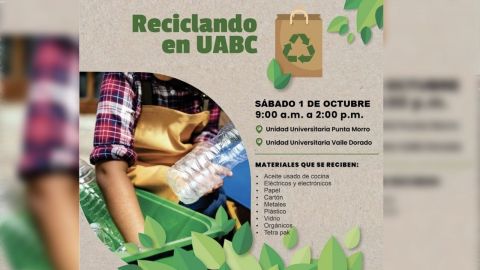 Reciclando UABC; primero de octubre en El Sauzal y Valle Dorado en Ensenada
