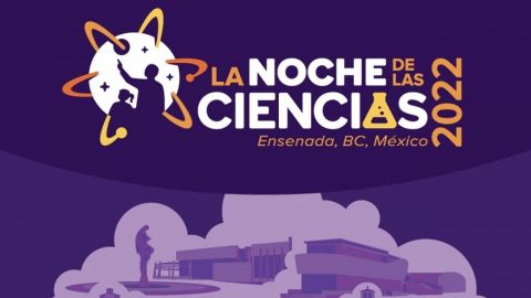 Mañana: ¡La Noche de Las Ciencias en Ensenada!
