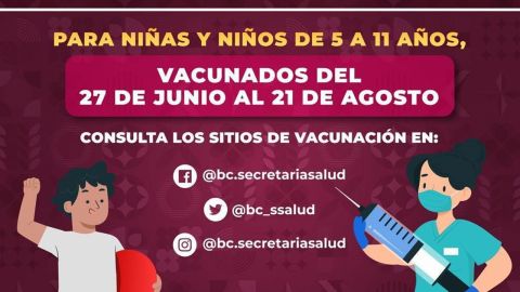 Este sábado 15, vacunación COVID-19 para menores en Tijuana y Mexicali