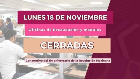 Oficinas de recaudación y REPUVE cerradas el lunes 18 de noviembre: SAT BC