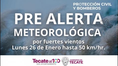 Advierten por fuertes vientos y descenso de temperatura en Tecate