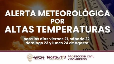 Emiten alerta meteorológica por altas temperaturas en Tecate