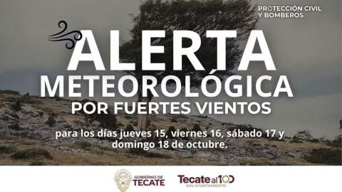 Emiten alerta por vientos de Santa Ana en Tecate